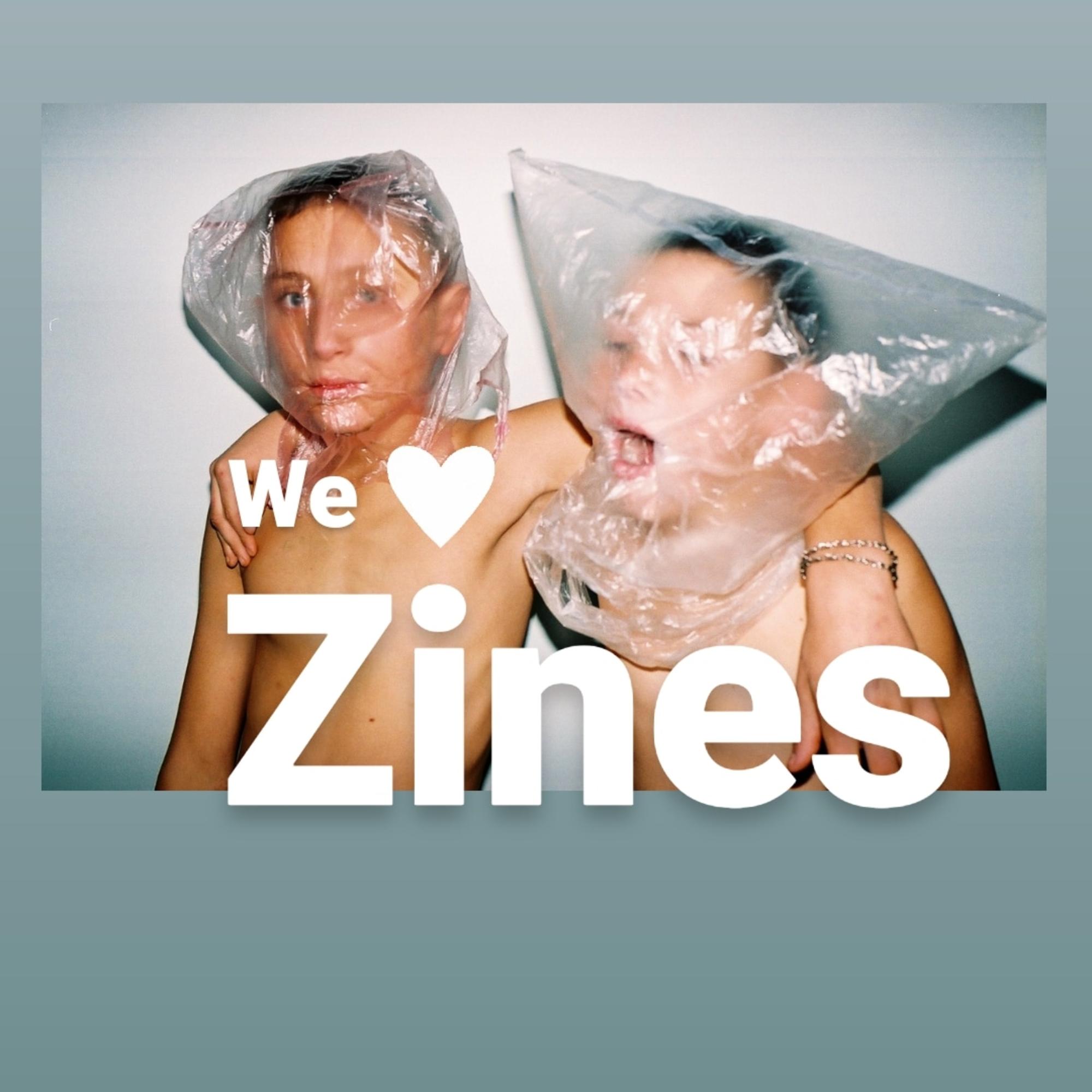 we love zines