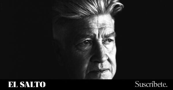 David Lynch, el Kafka de Montana que imaginó las mejores pesadillas que nunca pudimos ver